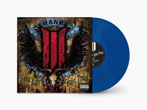 Hank III Damn Right Rebel, Rebel Proud (Translucent Blue Vinyl) (2 Lp's)